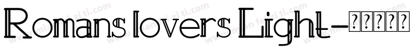 Romans lovers Light字体转换